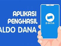 Apk Mendapat Uang Cepat Penghasil Saldo Dana Tanpa Iklan